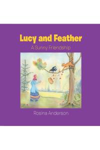 Cover image: Lucy and Feather 9781647019105