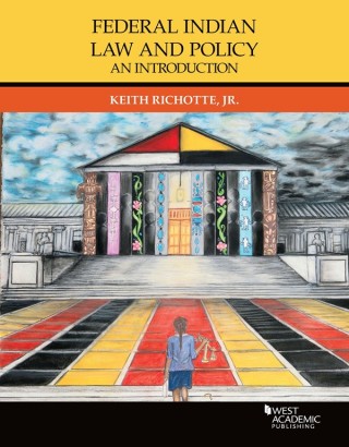 Cover image: Richotte's Federal Indian Law and Policy: An Introduction 1st edition 9781647080846