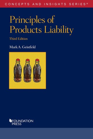 Cover image: Geistfeld's Principles of Products Liability 3rd edition 9781642425826