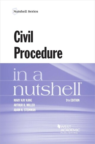 Cover image: Kane, Miller, and Steinman's Civil Procedure in a Nutshell 9th edition 9781685610142