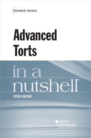 Cover image: Kutner's Advanced Torts in a Nutshell 1st edition 9781642427790