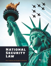 Cover image: Merriam and McKechnie's National Security Law 1st edition 9781683289128