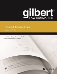 Cover image: Whaley's Gilbert Law Summaries on Secured Transactions 14th edition 9781684678648