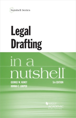 Cover image: Kuney and Looper's Legal Drafting in a Nutshell 5th edition 9781684675289