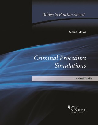 Cover image: Vitiello's Criminal Procedure Simulations: Bridge to Practice 2nd edition 9781684670055