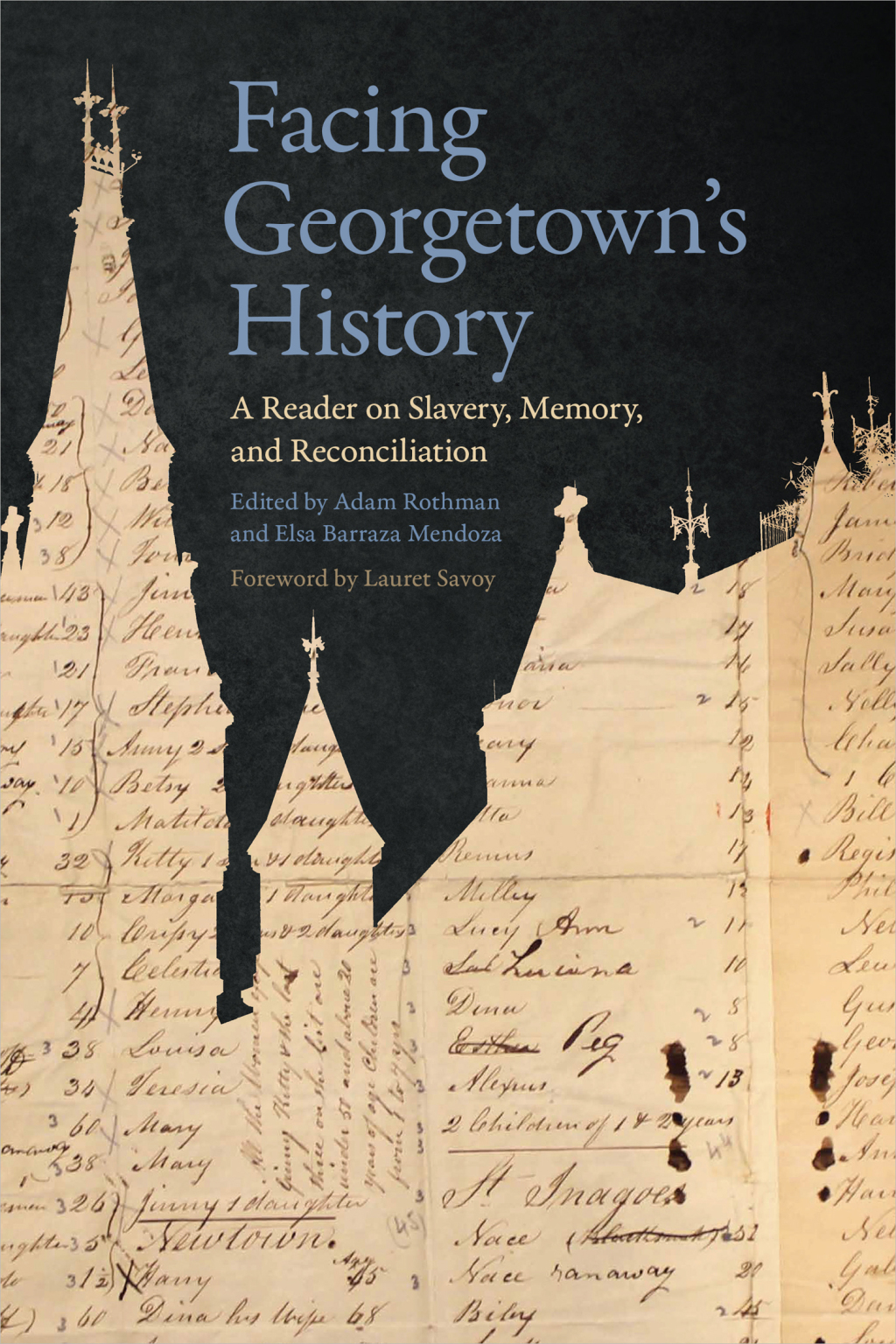 Facing Georgetown’s History A Reader on Slavery, Memory, and Reconciliation