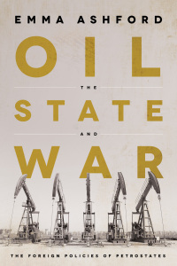 Cover image: Oil, the State, and War 9781647122379