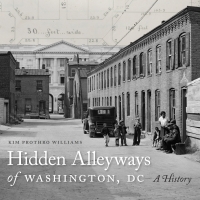 Imagen de portada: Hidden Alleyways of Washington, DC 9781647123925