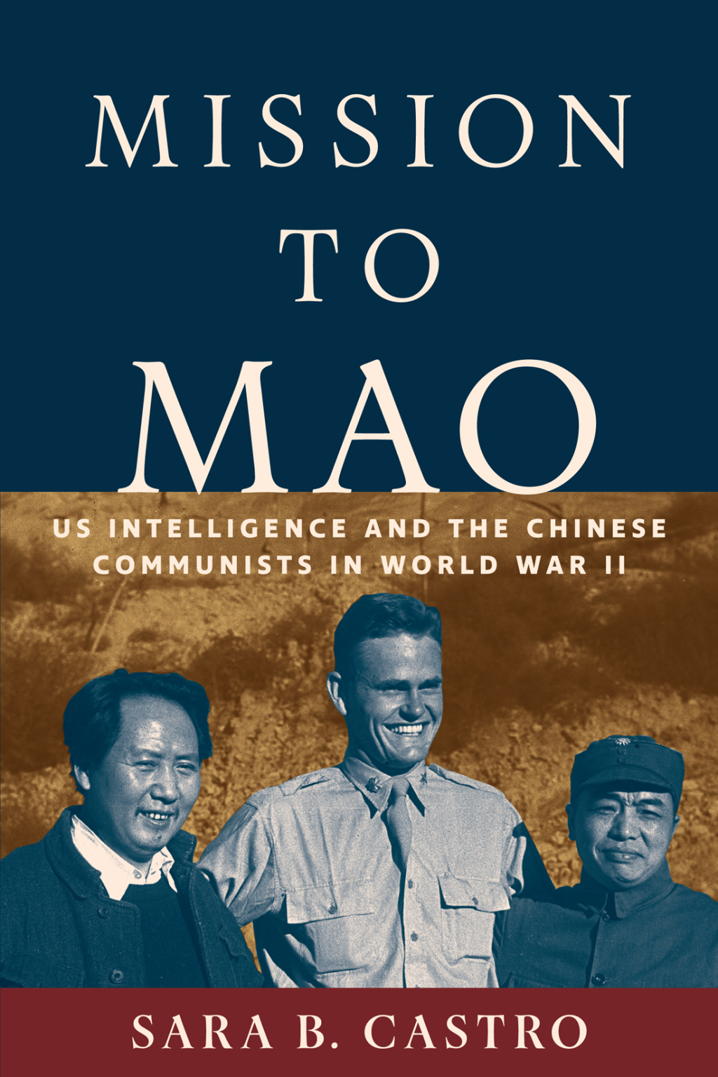 Mission to Mao US Intelligence and the Chinese Communists in World War II