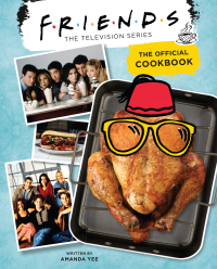 Cover image: Friends: The Official Cookbook 9781683839620