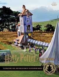 Omslagafbeelding: Harry Potter Film Vault: Celebrations, Food, and Publications of the Wizarding World 9781683838364