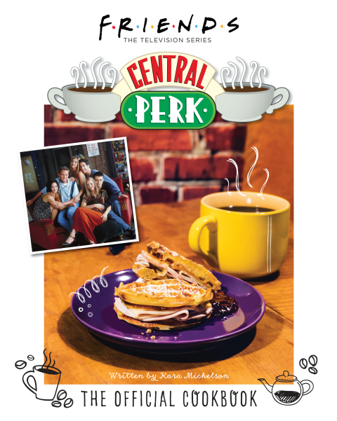 Friends: The Official Central Perk Cookbook - FULL INSTANT DOWNLOAD | PDF DOCX EPUB