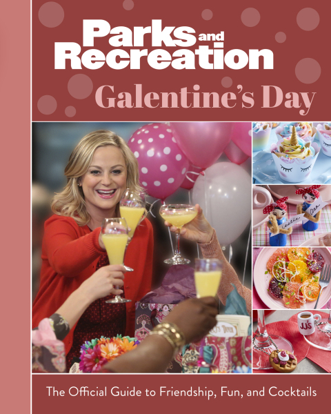 Parks and Recreation: Galentine's Day: The Official Guide to Friendship, Fun, and Cocktails - FULL INSTANT DOWNLOAD | PDF DOCX EPUB