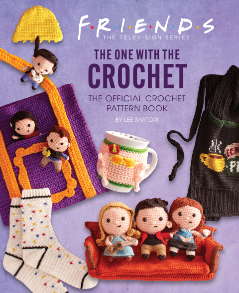 Friends: The One with the Crochet: The Official Crochet Pattern Book - FULL INSTANT DOWNLOAD | PDF DOCX EPUB