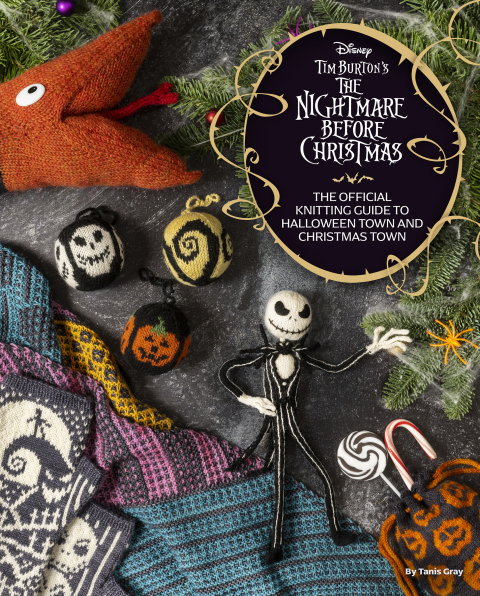 Disney Tim Burton's The Nightmare Before Christmas: The Official Knitting Guide to Halloween Town and Christmas Town - FULL INSTANT DOWNLOAD | PDF DOCX EPUB