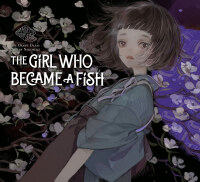 Cover image: The Girl Who Became a Fish 9781647291815