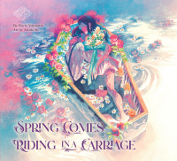 Cover image: Spring Comes Riding in a Carriage 9781647291822