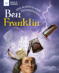 Imagen de portada: The Science and Technology of Ben Franklin 9781647410155