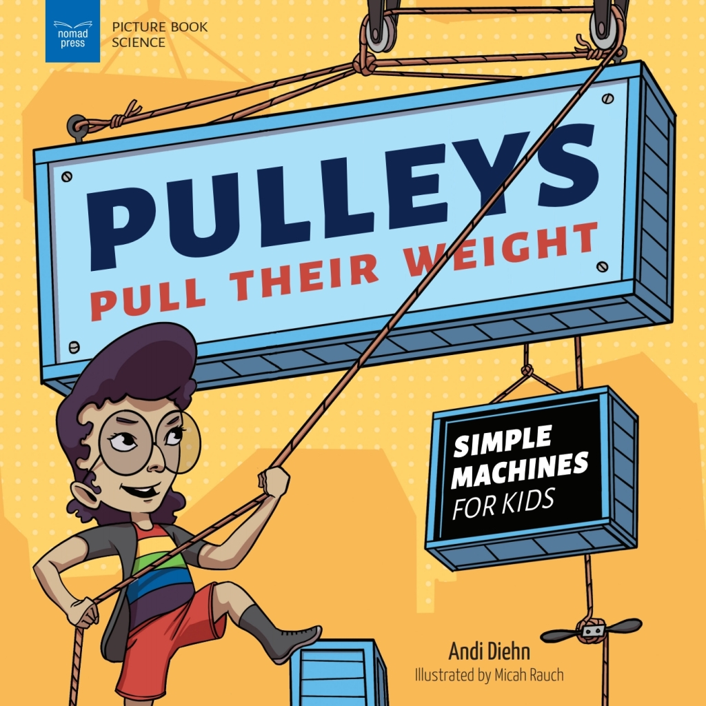Pulleys Pull Their Weight Simple Machines for Kids