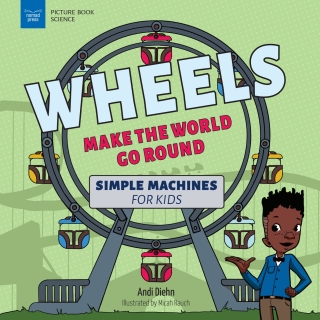 Omslagafbeelding: Wheels Make the World Go Round 9781647411077