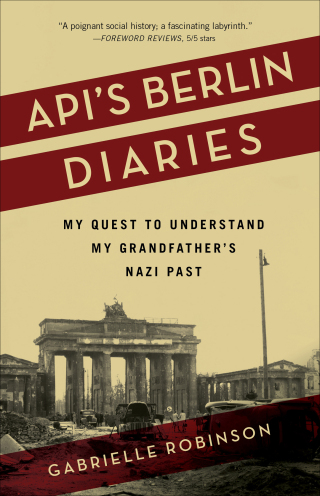 Cover image: Api's Berlin Diaries 9781647420031