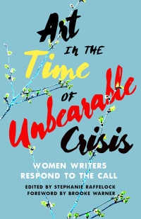 Cover image:  Art in the Time of Unbearable Crisis 9781647424893