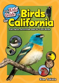 表紙画像: The Kids' Guide to Birds of California 9781647551391