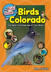 صورة الغلاف: The Kids' Guide to Birds of Colorado 9781647551421
