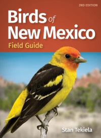 表紙画像: Birds of New Mexico Field Guide 2nd edition 9781647551964