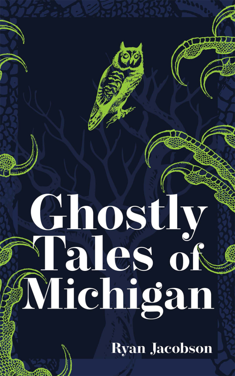 Ghostly Tales of Michigan, 2nd Edition - FULL INSTANT DOWNLOAD | PDF DOCX EPUB