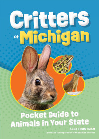 صورة الغلاف: Critters of Michigan 2nd edition 9781647553517