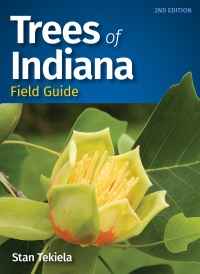 Cover image: Trees of Indiana Field Guide 2nd edition 9781647553807