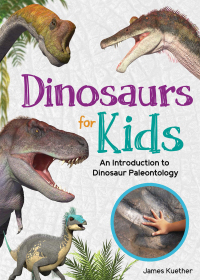صورة الغلاف: Dinosaurs for Kids 9781647553920