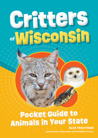 Omslagafbeelding: Critters of Wisconsin 2nd edition 9781647554170
