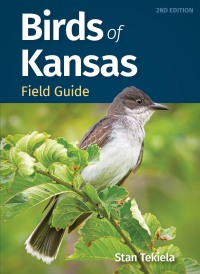 Cover image: Birds of Kansas Field Guide 2nd edition 9781647554491