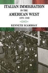 Cover image: Italian Immigration in the American West 9781647790028