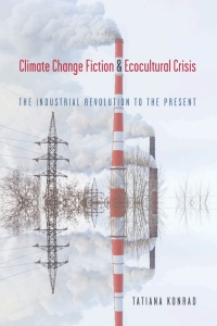 صورة الغلاف: Climate Change Fiction and Ecocultural Crisis 9781647791599