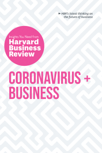 Cover image: Coronavirus and Business: The Insights You Need from Harvard Business Review 9781647820466
