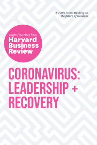 Omslagafbeelding: Coronavirus: Leadership and Recovery: The Insights You Need from Harvard Business Review 9781647820497