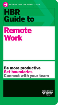 Cover image: HBR Guide to Remote Work 9781647820527