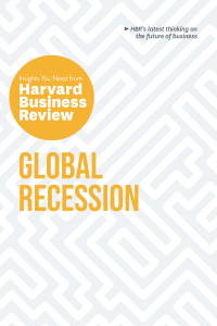 Imagen de portada: Global Recession: The Insights You Need from Harvard Business Review 9781647821340