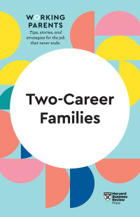 Omslagafbeelding: Two-Career Families (HBR Working Parents Series) 9781647822101