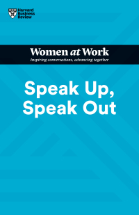 Imagen de portada: Speak Up, Speak Out (HBR Women at Work Series) 9781647822224