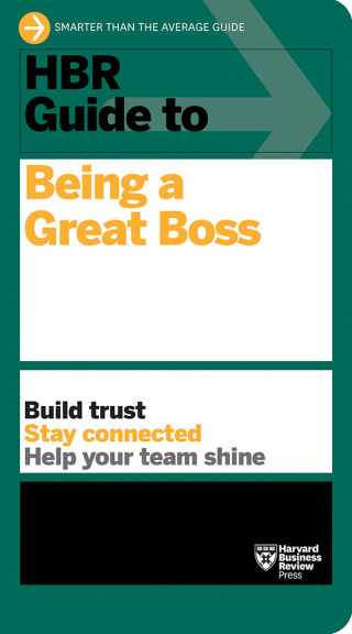 Cover image: HBR Guide to Being a Great Boss 9781647822347