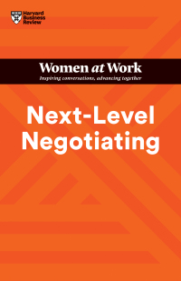 Cover image: Next-Level Negotiating (HBR Women at Work Series) 9781647824334