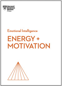 Imagen de portada: Energy   Motivation (HBR Emotional Intelligence Series) 9781647824365