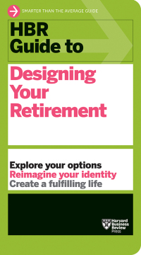 Cover image: HBR Guide to Designing Your Retirement 9781647824914