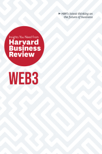 表紙画像: Web3: The Insights You Need from Harvard Business Review 9781647824976