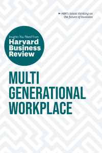 Cover image: Multigenerational Workplace: The Insights You Need from Harvard Business Review 9781647825003