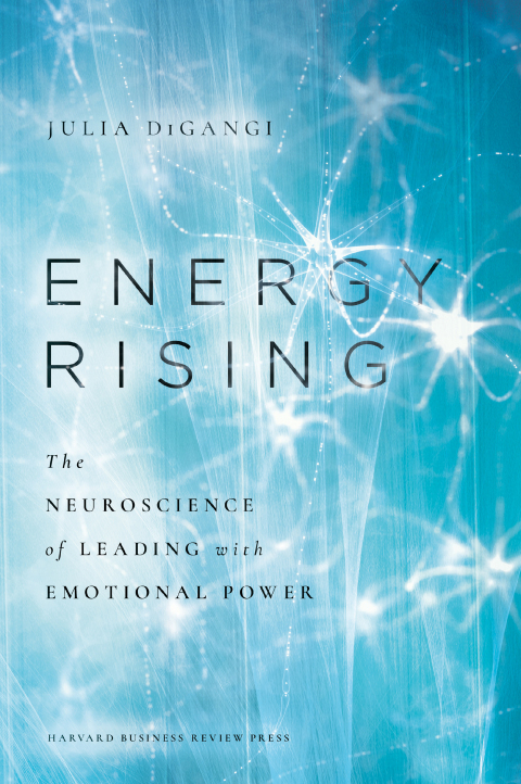 Energy Rising : The Neuroscience of Leading with Emotional Power - FULL INSTANT DOWNLOAD | PDF DOCX EPUB